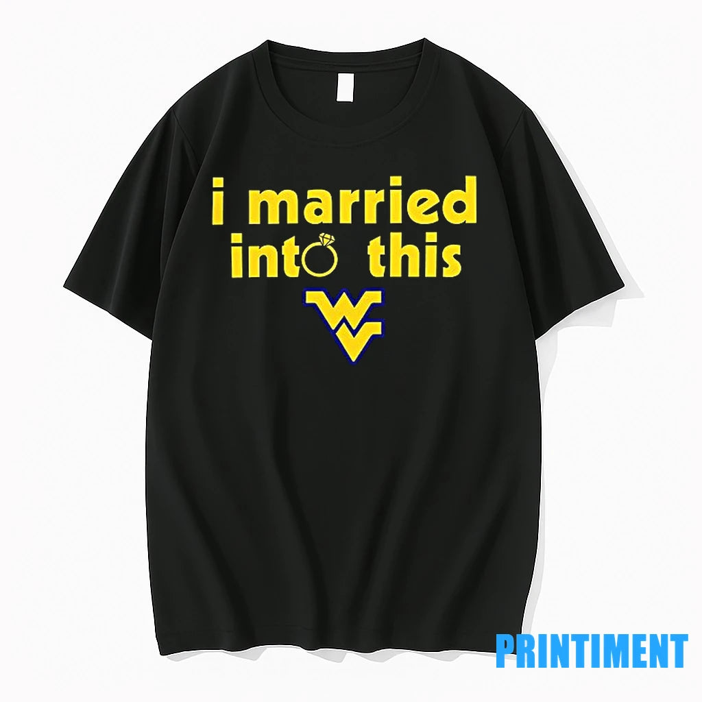 West Virginia Mountaineers I Married Into This Tshirts Sweater