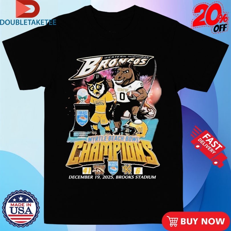 Western Michigan Broncos Victory Kennesaw State Owls Myrtle Beach Bowl Champions 2025 Mascot Shirts