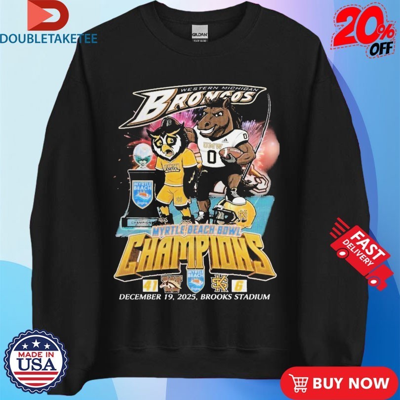 Western Michigan Broncos Victory Kennesaw State Owls Myrtle Beach Bowl Champions 2025 Mascot Shirts