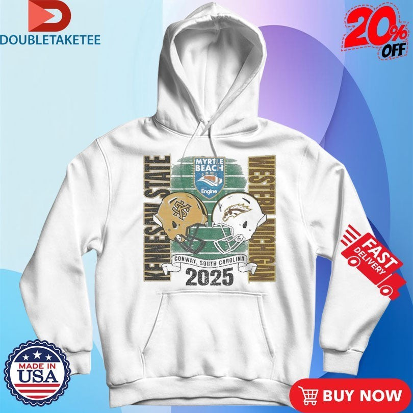 Western Michigan Broncos Vs Kennesaw State Owls 2025 Myrtle Beach Conway South Carolina Shirts