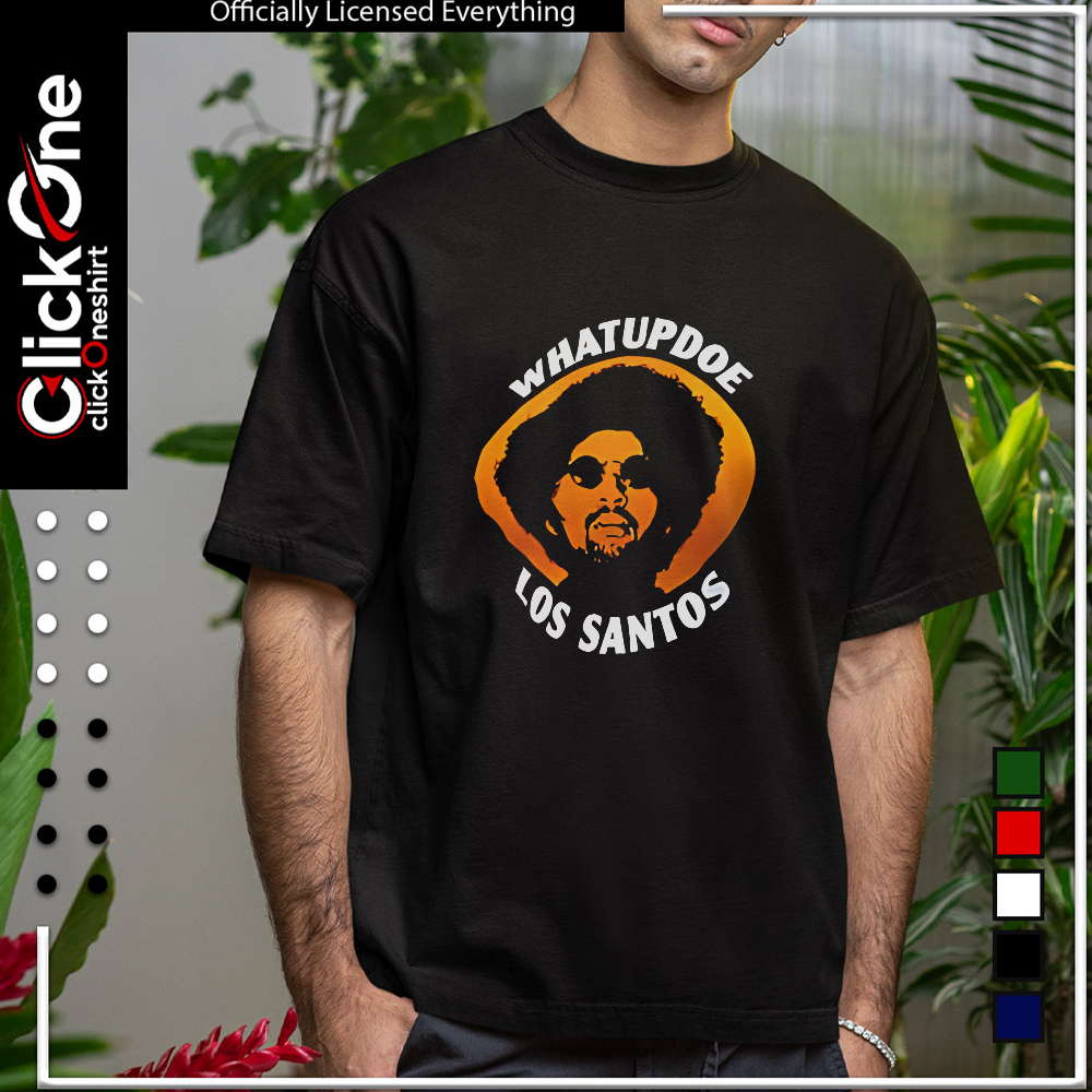 Whatupdoe Los Santos shirt