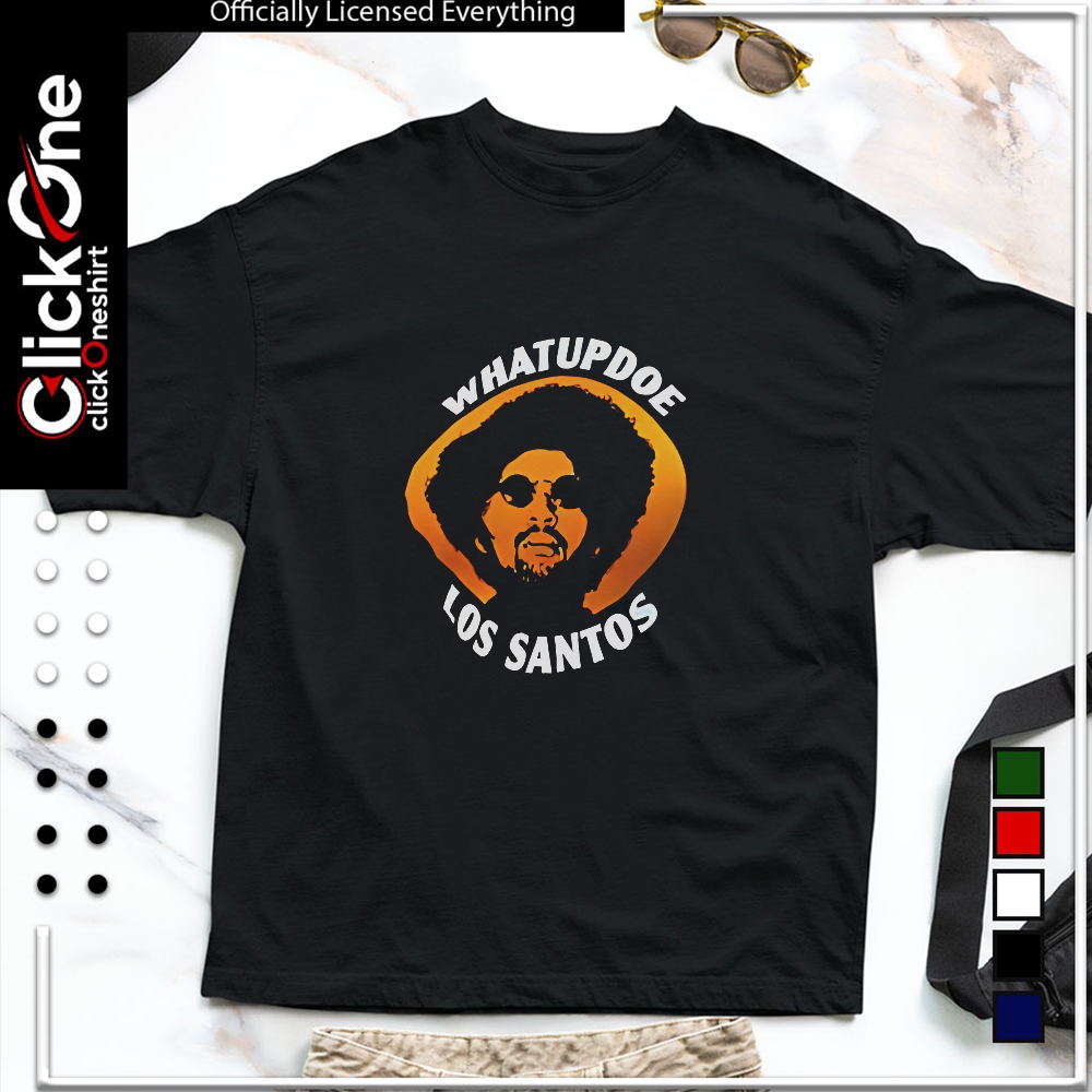 Whatupdoe Los Santos shirt