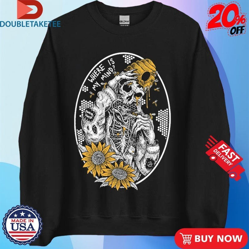 Where Is My Mind Bee Flower Shirts
