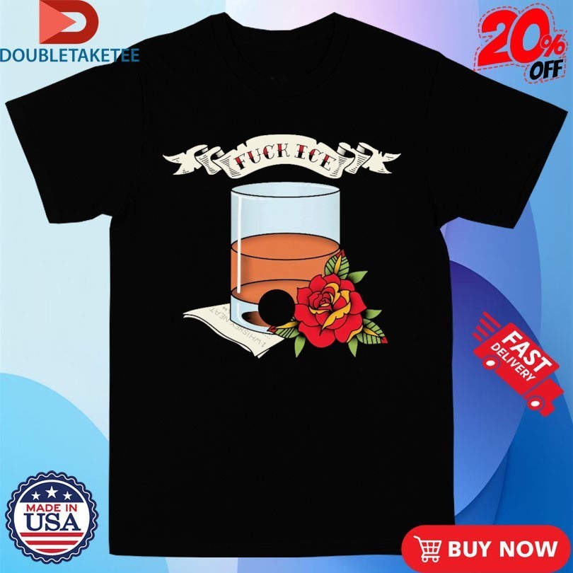 Whiskey Neat Fuck Ice Shirts