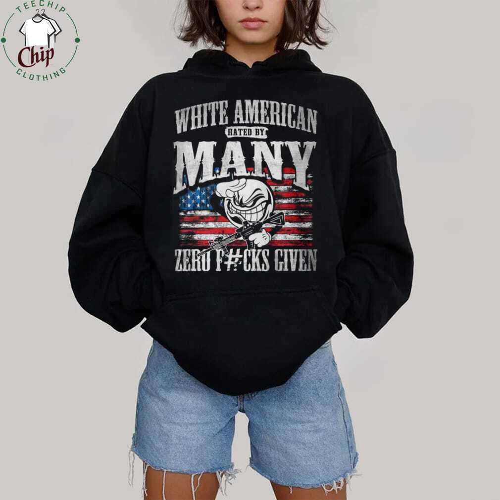 White American Hated By Many Zero F#cks Given Patriotic T Shirt