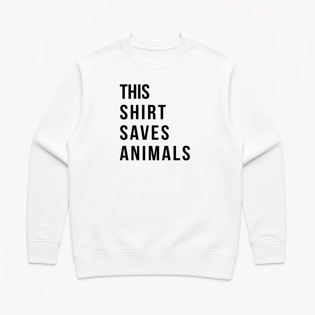 Unisex | This Shirt Saves Animals | Crewneck Sweatshirt