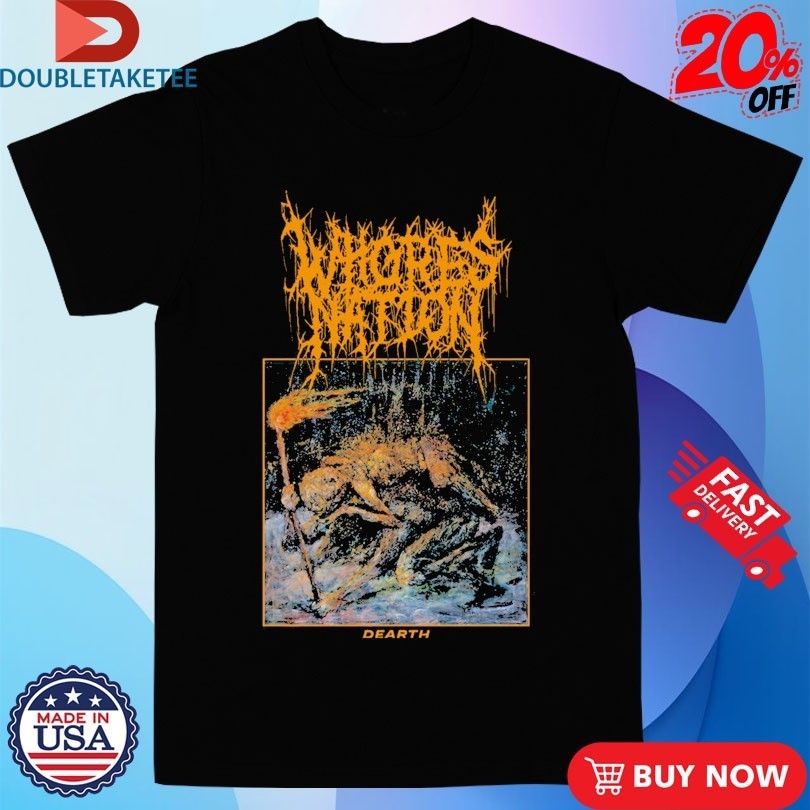 Whoresnation Dearth Shirts