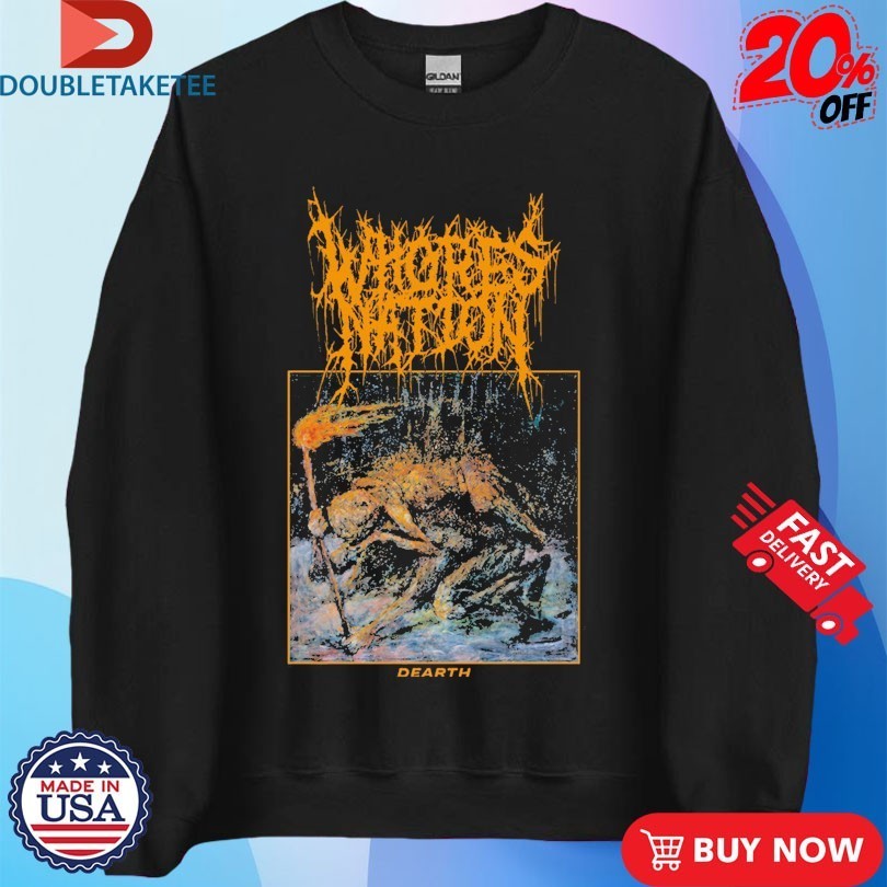 Whoresnation Dearth Shirts