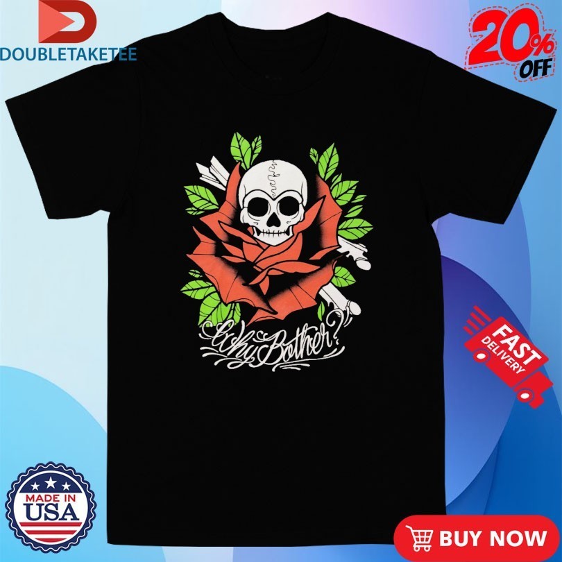 Why Bother Skull Rose Shirts
