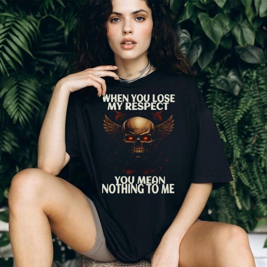 Winged Skull With Chains When You Lose My Respect Biker T Shirt