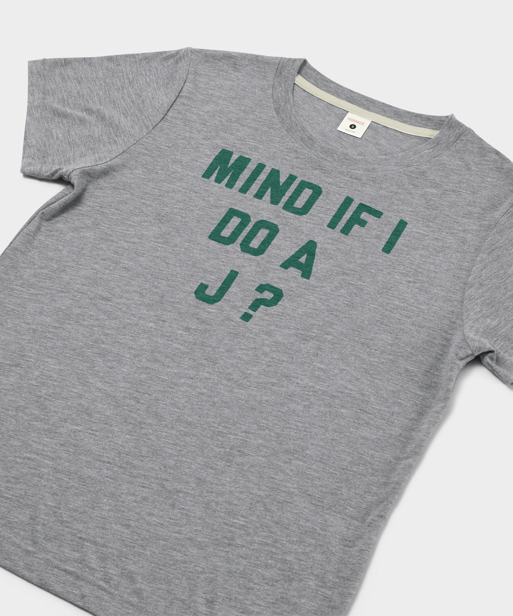 Women's Mind If I Do A J?