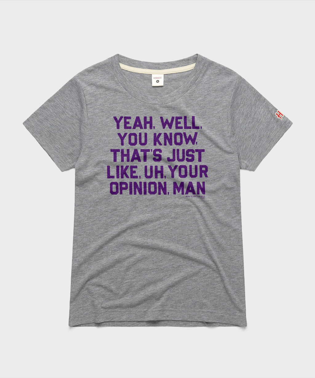 Women's That's Just, Like, Your Opinion