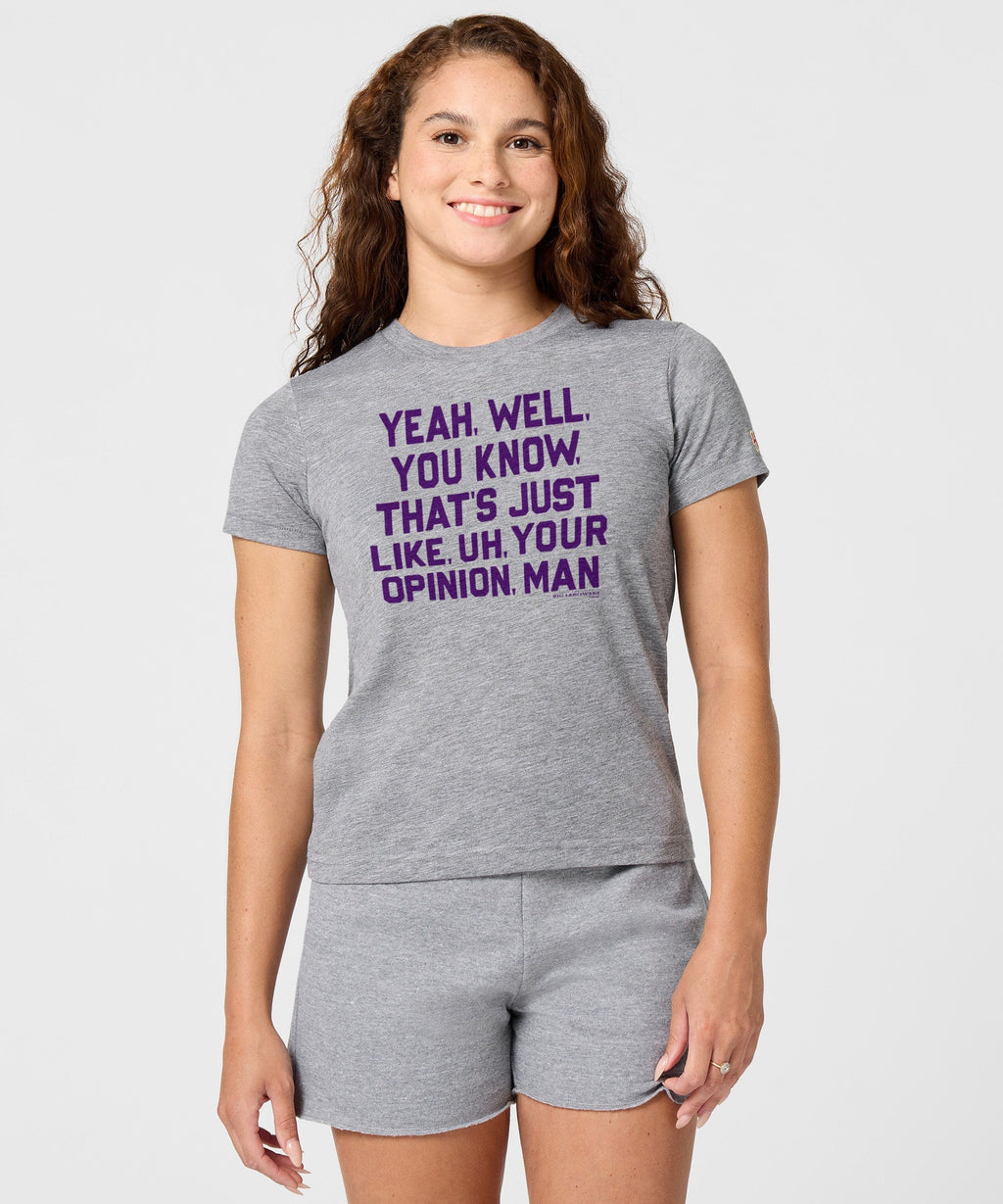 Women's That's Just, Like, Your Opinion