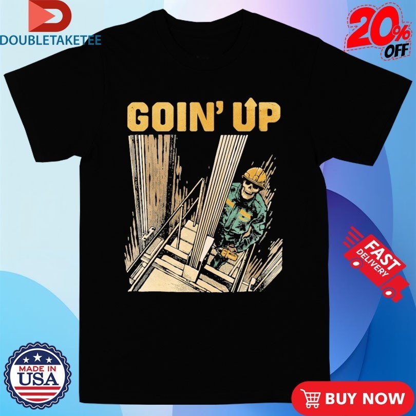 Workman USA Goin’ Up T-Shirtss