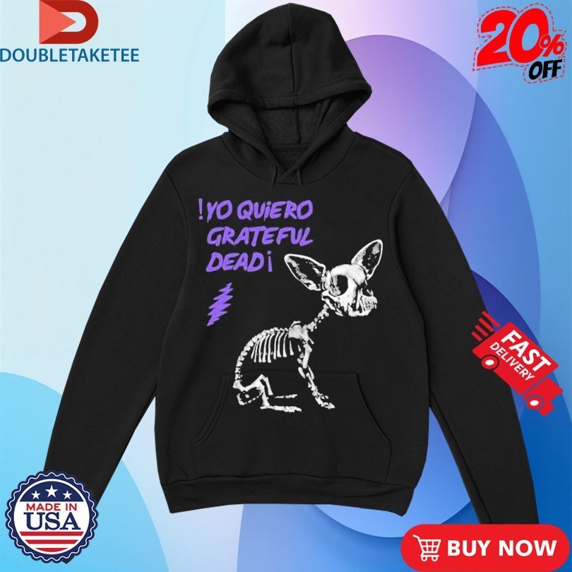 Yo Quiero Grateful Dead Shirts