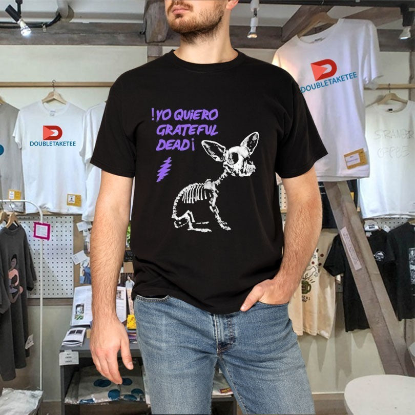 Yo Quiero Grateful Dead Shirts