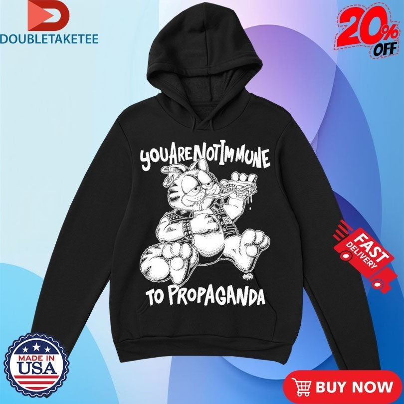 You Are Not Immune To Propaganda Olafh Ace Shirts