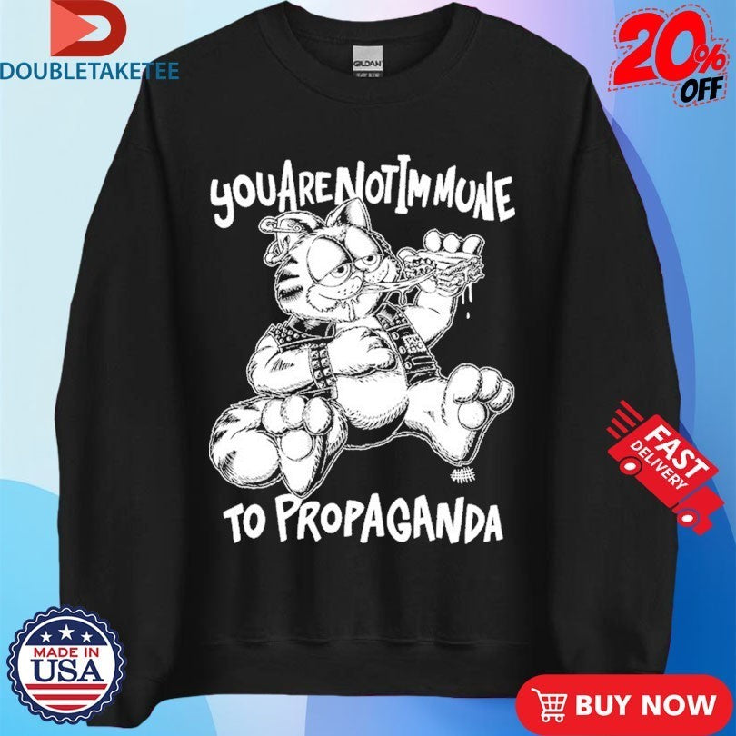 You Are Not Immune To Propaganda Olafh Ace Shirts