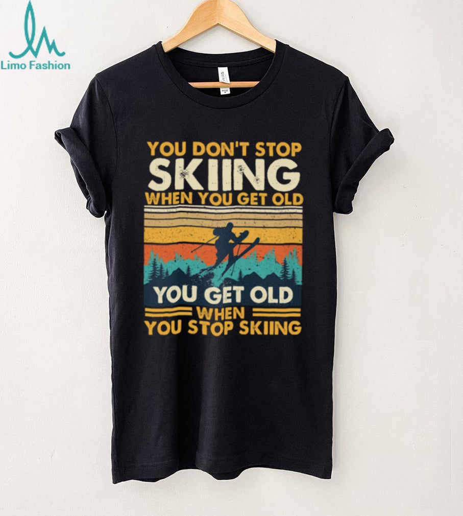 You Don’t Stop Skiing When You Get Old Vintage Sunset T Shirt