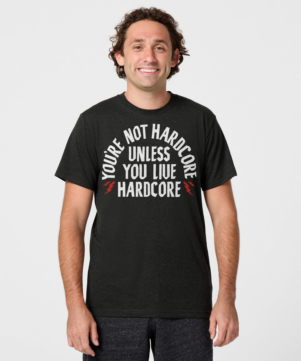 You're Not Hardcore