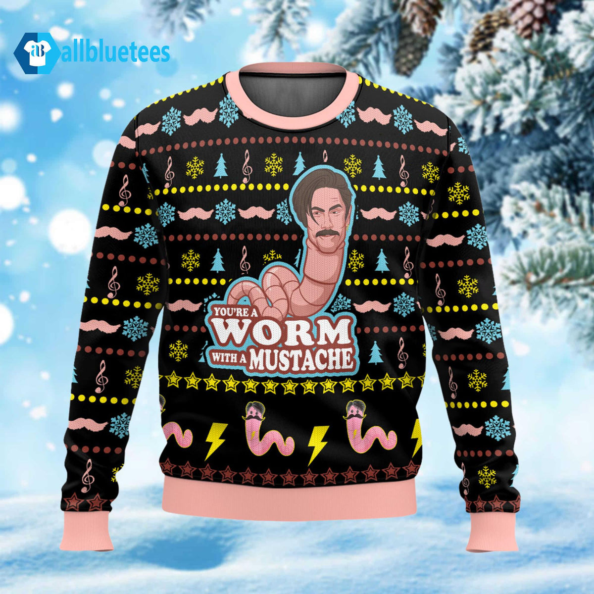 You’re A Worm With A Mustache Ugly Christmas Sweater