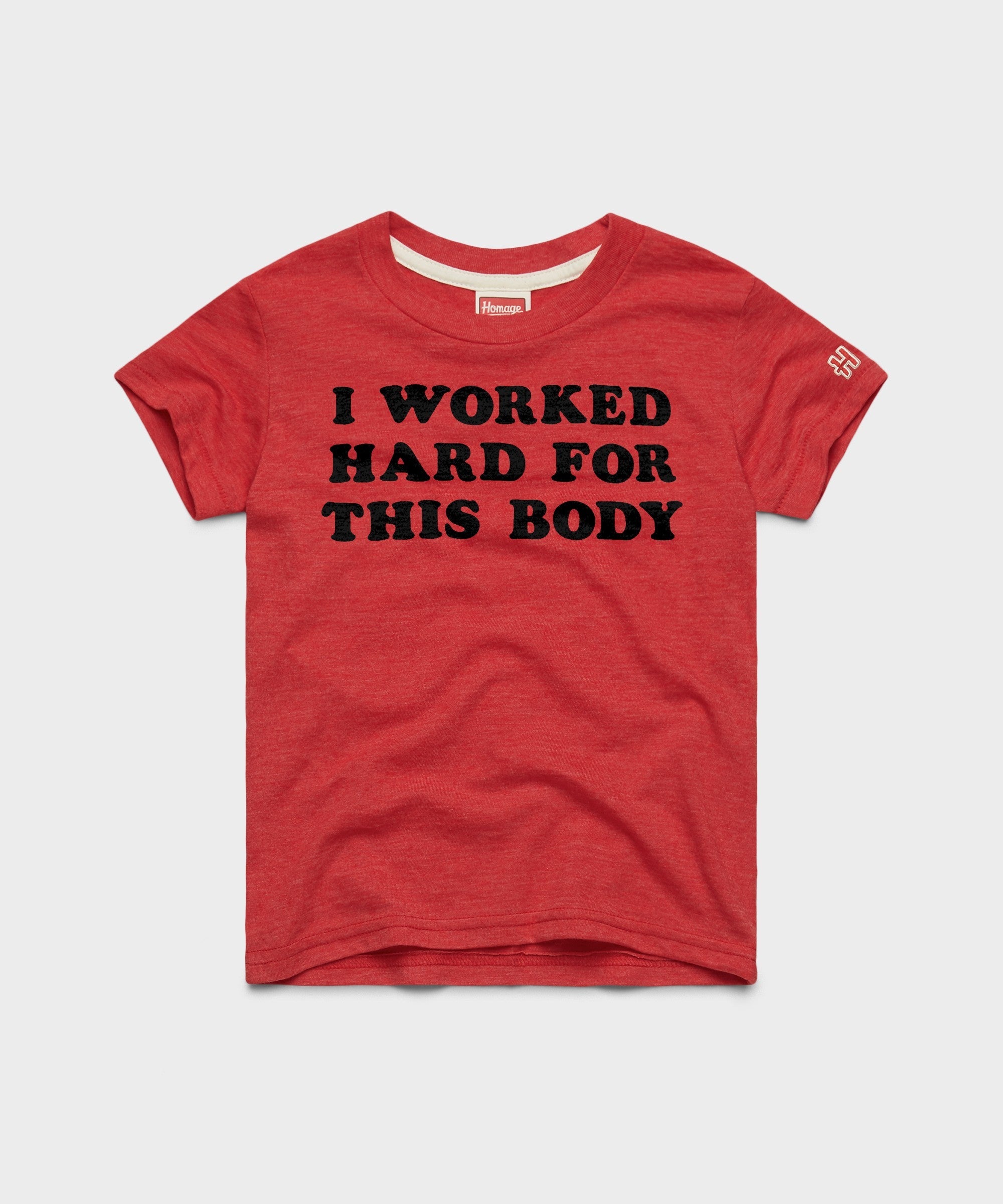 Youth I Worked Hard For This Body