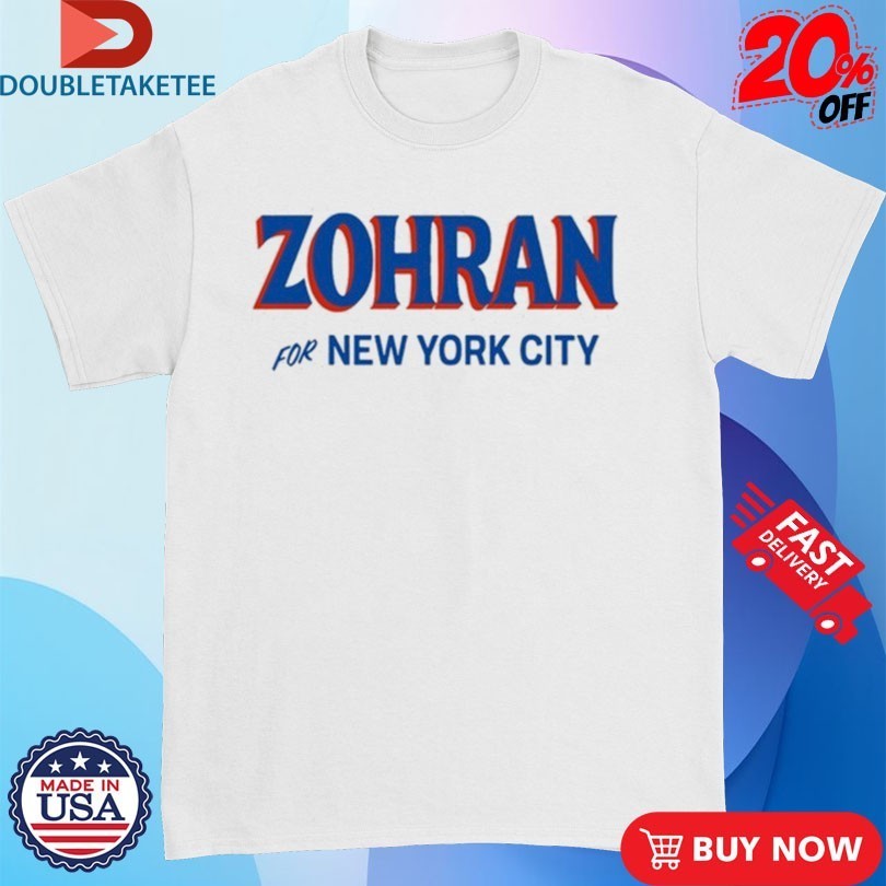 Zohran For New York City Shirts