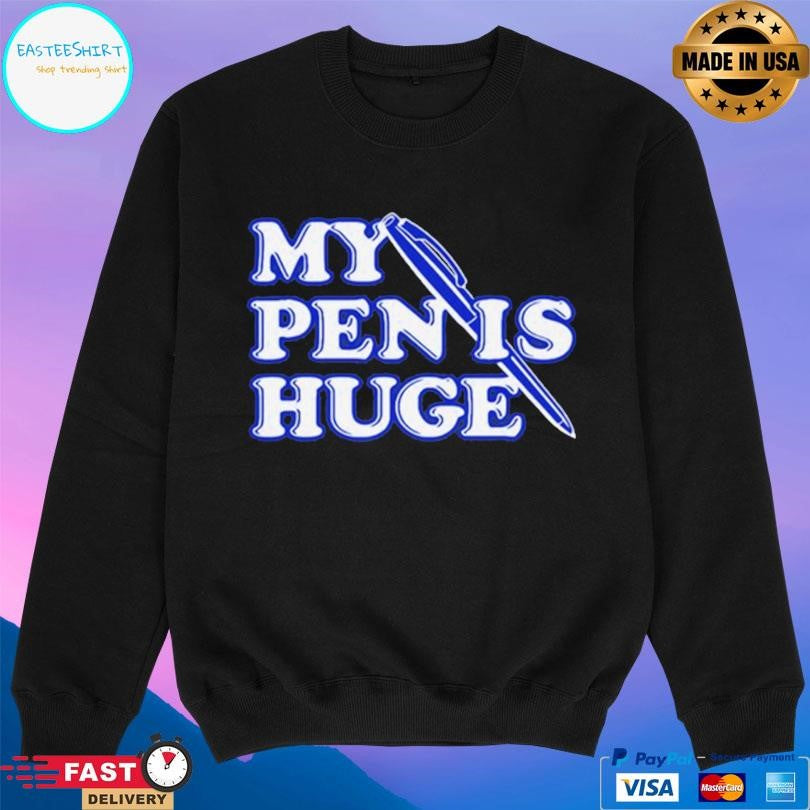 Anticommie My Pen Is Huge Shirt