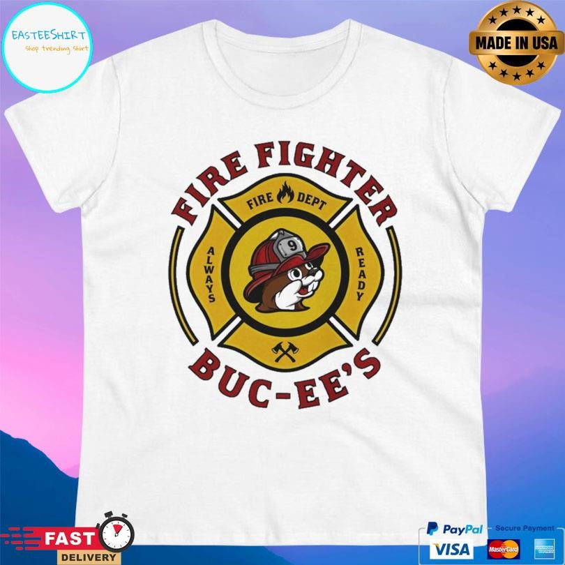 Buc Ees Fire Dept Firefighter Mascot Always Ready Shirt
