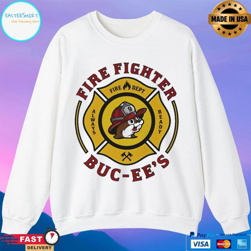 Buc Ees Fire Dept Firefighter Mascot Always Ready Shirt