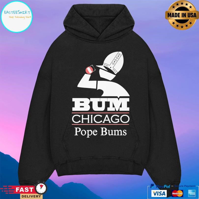 Bum Chicago Pope Bums Shirt