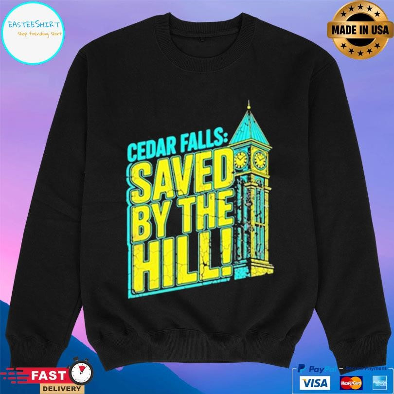 Cedar Falls Saved By The Hill Shirt