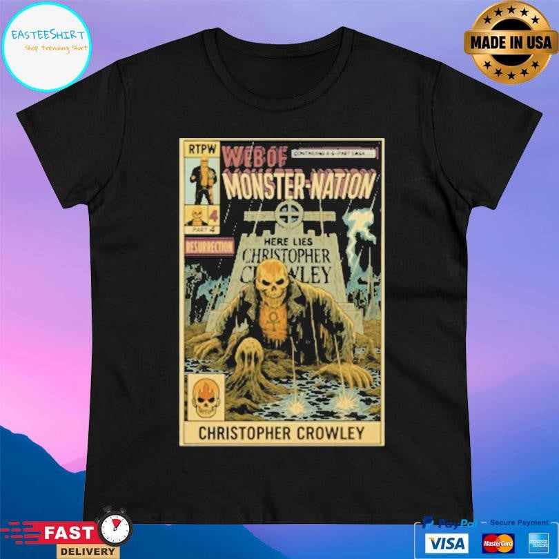 Christopher Crowley Monster Nation Crowley From The Grave Shirt