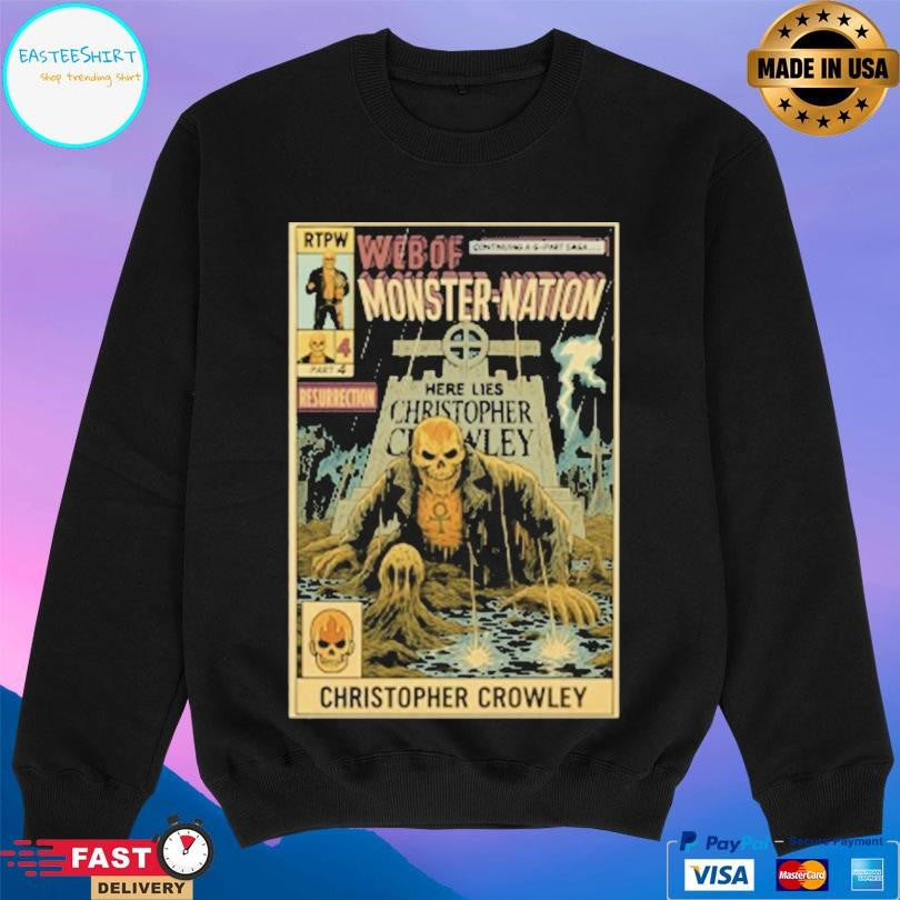Christopher Crowley Monster Nation Crowley From The Grave Shirt