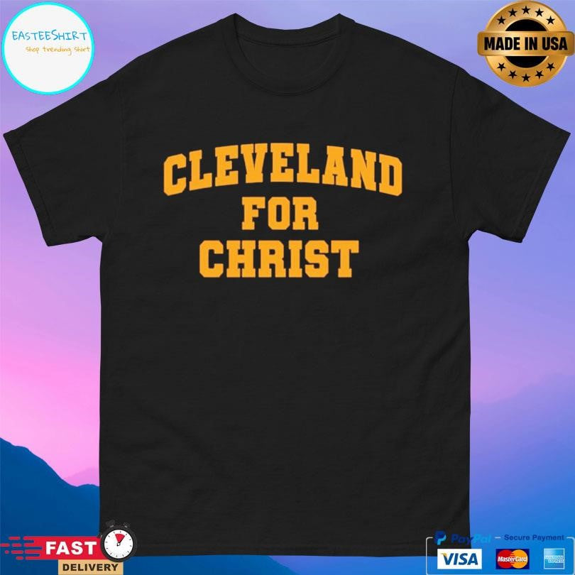 Cleveland For Christ Shirt