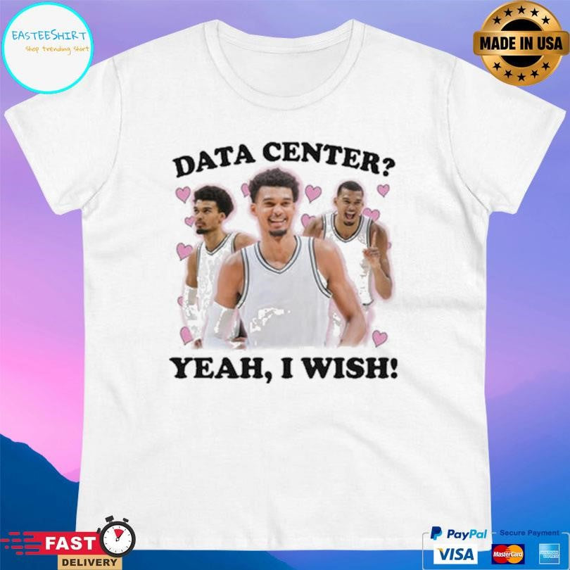 Data Center Yeah I Wish Shirt