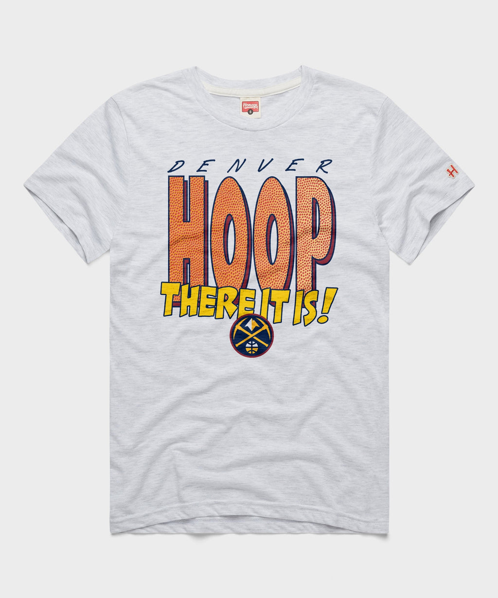 Denver Nuggets Hoop There It Is