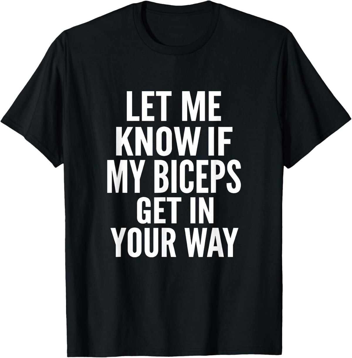 Let Know Biceps Get Way Gym Quote Unisex T-shirt, Sweatshirt, Hoodie (1)