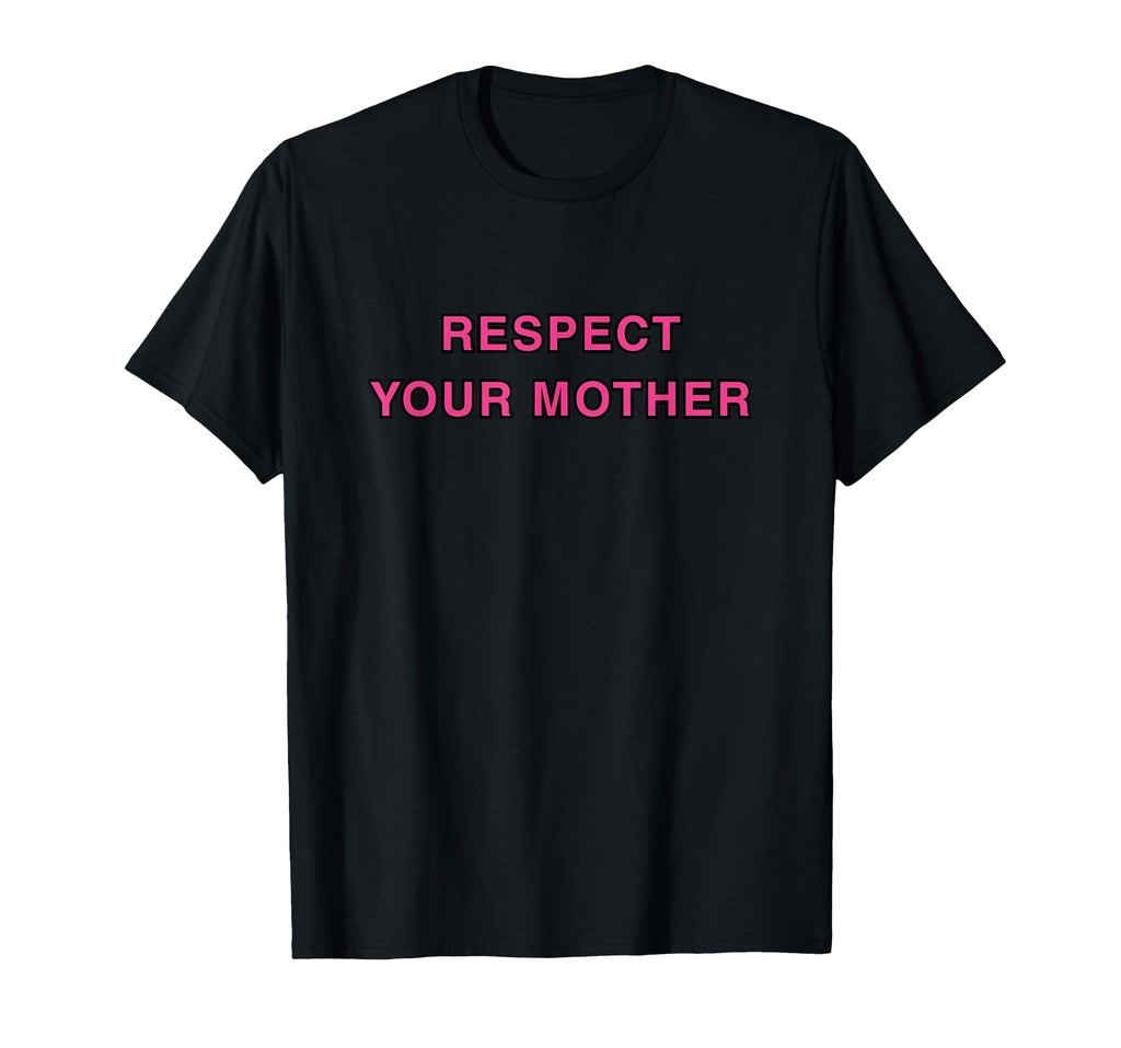 Respect Mother Unisex T-shirt, Sweatshirt, Hoodie (1)