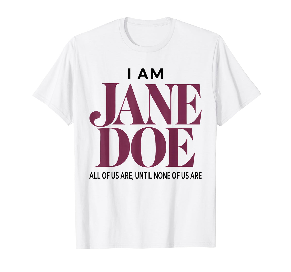 Am Jane Doe Stand Survivors Assault Unisex T-shirt, Sweatshirt, Hoodie (1)