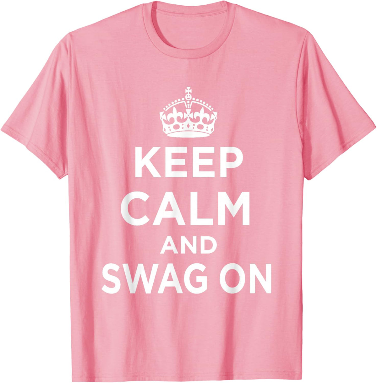 Keep Calm Swag Pink Unisex T-shirt, Sweatshirt, Hoodie (1)