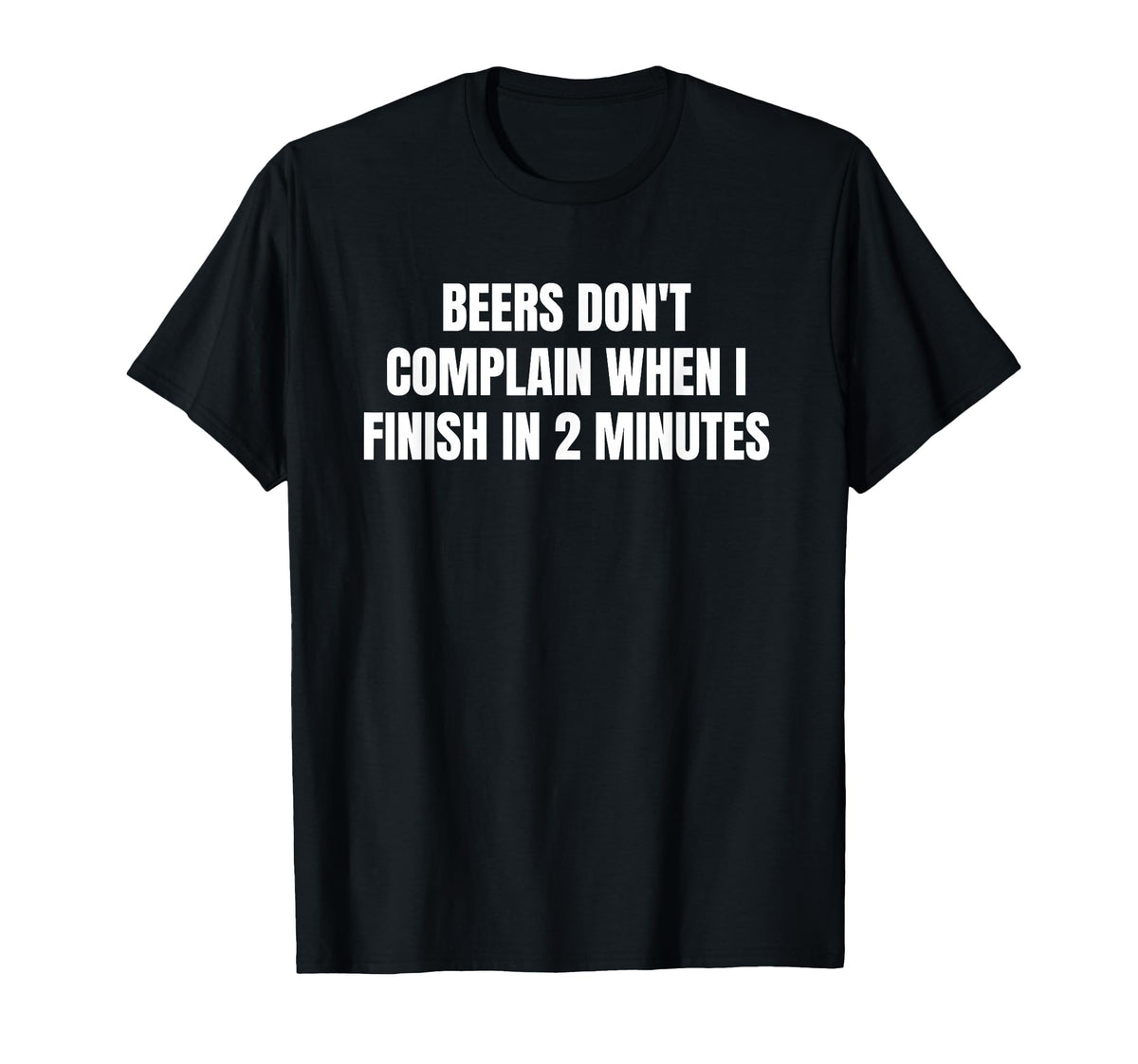 Beers Complain Finish Minutes Unisex T-shirt, Sweatshirt, Hoodie (1)