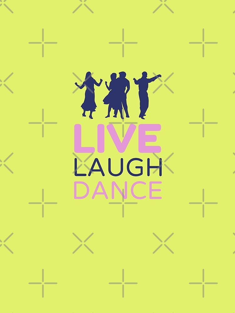 Live Laugh Dance - Short Motivational Quote | Colorful Stylish Dance Typography by Delandor