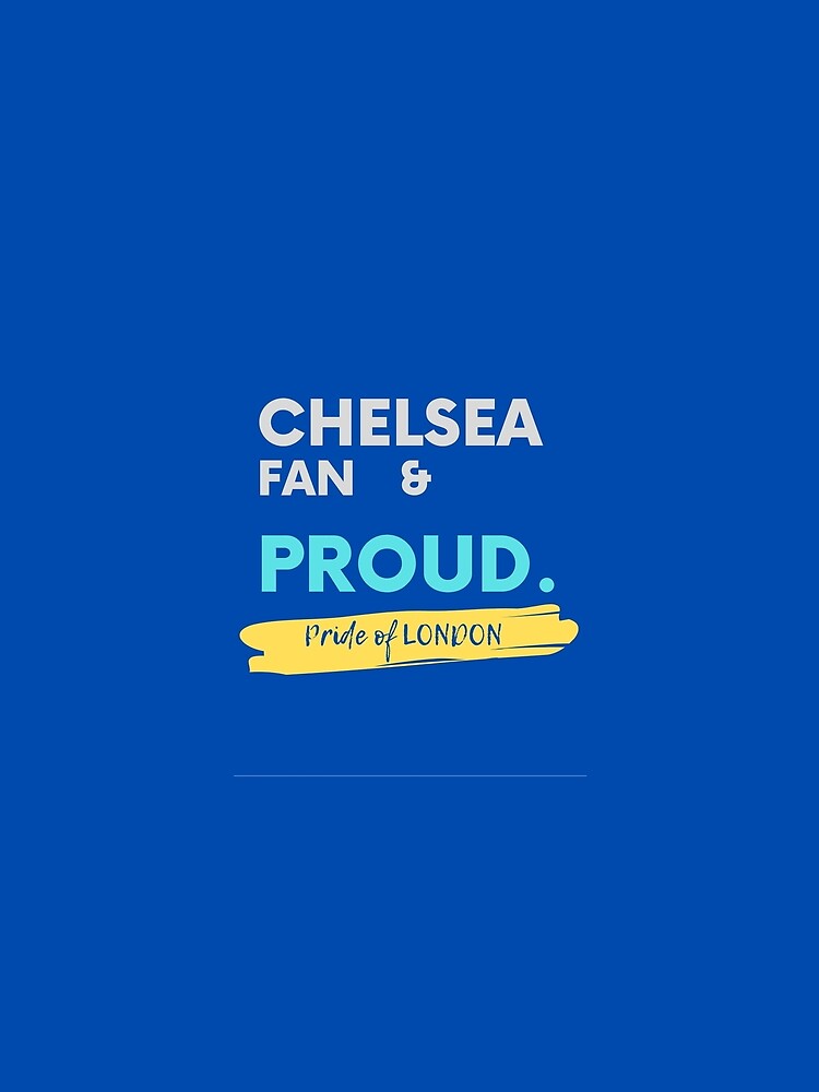Chelsea Fan and Proud - Pride of London by ZharkoS