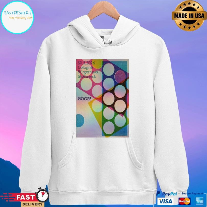 Goose 5 30 2026 Concert Cologne Germany Shirt