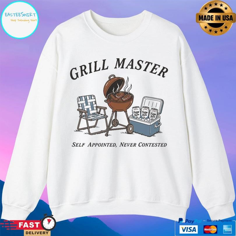 Grill Master Self Appointed Never Contested Shirt