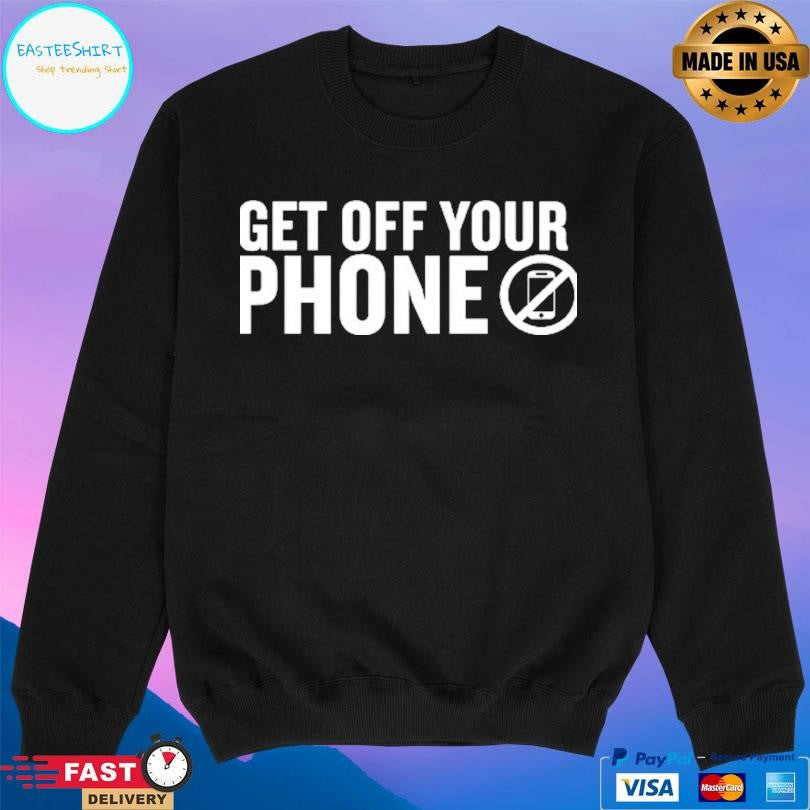 Gymboomer Get Off Your Phone Shirt
