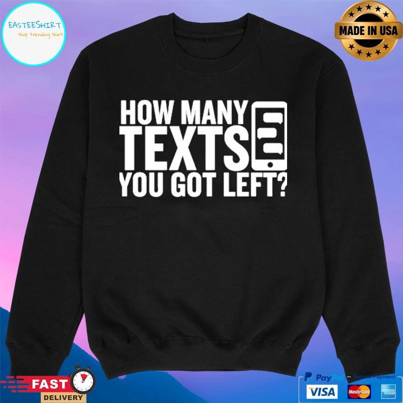 Gymboomer How Many Texts You Got Left Shirt