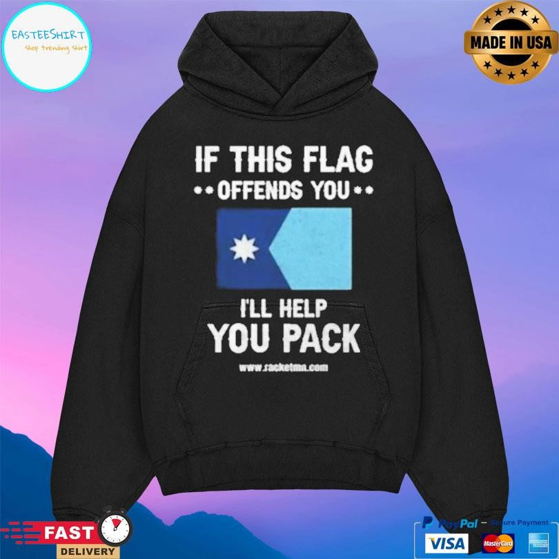 If This Flac Offends You I’ll Help You Pack Shirt