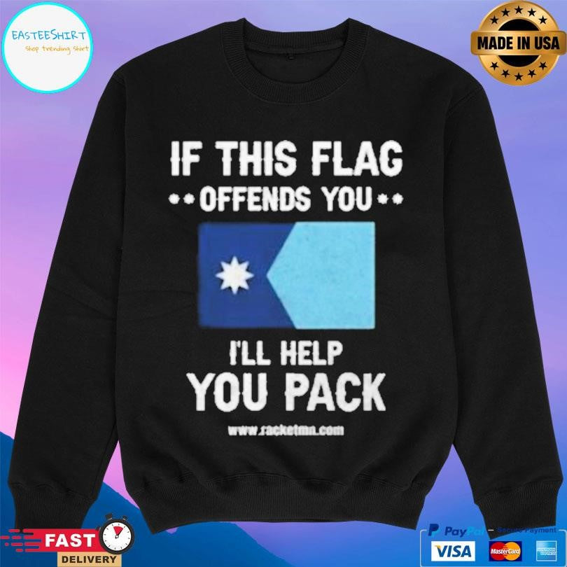 If This Flac Offends You I’ll Help You Pack Shirt